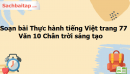 Soạn bài Thực hành tiếng Việt trang 77 - Văn 10 Chân trời sáng tạo