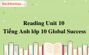 Reading Unit 10 Tiếng Anh lớp 10 Global Success
