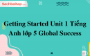 Getting Started Unit 1 Tiếng Anh lớp 5 Global Success