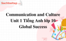 Communication and Culture Unit 1 Tiếng Anh lớp 10 Global Success