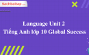 Language Unit 2 Tiếng Anh lớp 10 Global Success