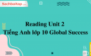 Reading Unit 2 Tiếng Anh lớp 10 Global Success