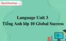 Language Unit 3 Tiếng Anh lớp 10 Global Success
