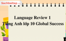 Language Review 1 Tiếng Anh lớp 10 Global Success