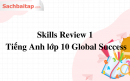 Skills Review 1 Tiếng Anh lớp 10 Global Success