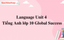 Language Unit 4 Tiếng Anh lớp 10 Global Success
