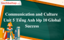 Communication and Culture Unit 5 Tiếng Anh lớp 10 Global Success