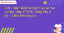 Viết - Nhận diện bài văn thuật lại một sự việc trang 47 SGK Tiếng Việt 4 tập 1 Chân trời sáng tạo