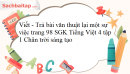 Viết - Trả bài văn thuật lại một sự việc trang 98 SGK Tiếng Việt 4 tập 1 Chân trời sáng tạo