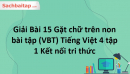 Giải Bài 15 Gặt chữ trên non bài tập (VBT) Tiếng Việt 4 tập 1 Kết nối tri thức