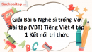 Giải Bài 6 Nghệ sĩ trống Vở bài tập (VBT) Tiếng Việt 4 tập 1 Kết nối tri thức