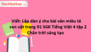 Viết: Lập dàn ý cho bài văn miêu tả con vật trang 91 SGK Tiếng Việt 4 tập 2 - Chân trời sáng tạo