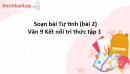 Soạn bài Tự tình (bài 2) Văn 9 Kết nối tri thức tập 1