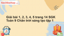 Giải bài 1, 2, 3, 4, 5 trang 14 SGK Toán 9 Chân trời sáng tạo tập 1 