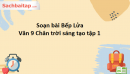 Soạn bài Bếp Lửa Văn 9 Chân trời sáng tạo tập 1