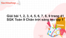 Giải bài 1, 2, 3, 4, 5, 6, 7, 8, 9 trang 41 SGK Toán 9 Chân trời sáng tạo tập 1 