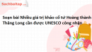 Soạn bài Nhiều giá trị khảo cổ từ Hoàng thành Thăng Long cần được UNESCO công nhận Văn 9 Chân trời sáng tạo tập 1