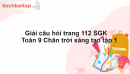 Giải câu hỏi trang 112 SGK Toán 9 Chân trời sáng tạo tập 1 