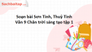 Soạn bài Sơn Tinh, Thuỷ Tinh Văn 9 Chân trời sáng tạo tập 1