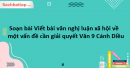 Soạn bài Viết bài văn nghị luận xã hội về một vấn đề cần giải quyết Văn 9 Cánh Diều tập 1