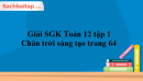 Giải SGK Toán 12 tập 1 Chân trời sáng tạo trang 64