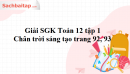 Giải SGK Toán 12 tập 1 Chân trời sáng tạo trang 92, 93