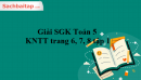 Giải SGK Toán 5 KNTT trang 6, 7, 8 tập 1