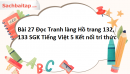 Bài 27 Đọc Tranh làng Hồ trang 132, 133 SGK Tiếng Việt 5 Kết nối tri thức tập 1