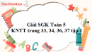 Giải SGK Toán 5 KNTT trang 33, 34, 36, 37 tập 1