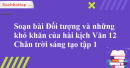 Soạn bài Đối tượng và những khó khăn của hài kịch Văn 12 Chân trời sáng tạo tập 1