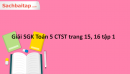 Giải SGK Toán 5 CTST trang 15, 16 tập 1