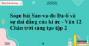 Soạn bài San-va-đo Đa-li và sự dai dẳng của kí ức - Văn 12 Chân trời sáng tạo tập 2