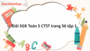 Giải SGK Toán 5 CTST trang 56 tập 1