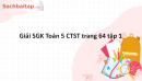 Giải SGK Toán 5 CTST trang 64 tập 1