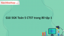 Giải SGK Toán 5 CTST trang 80 tập 1