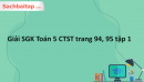 Giải SGK Toán 5 CTST trang 94, 95 tập 1