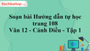 Soạn bài Hướng dẫn tự học trang 108 - Văn 12 Cánh Diều tập 1