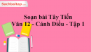 Soạn bài Tây Tiến - Văn 12 Cánh Diều tập 1