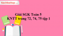 Giải SGK Toán 5 KNTT trang 72, 74, 75 tập 1