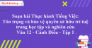 Soạn bài Thực hành Tiếng Việt: Tôn trọng và bảo vệ quyền sở hữu trí tuệ trong học tập và nghiên cứu Văn 12 Cánh Diều tập 1