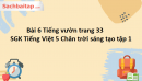 Bài 6 Tiếng vườn trang 33 SGK Tiếng Việt 5 Chân trời sáng tạo tập 1