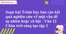 Soạn bài Trình bày báo cáo kết quả nghiên cứu về một vấn đề tự nhiên hoặc xã hội - Văn 12 Chân trời sáng tạo tập 2