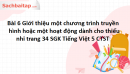 Bài 6 Giới thiệu một chương trình truyền hình hoặc một hoạt động dành cho thiếu nhi trang 34 SGK Tiếng Việt 5 Chân trời sáng tạo tập 1