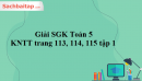 Giải SGK Toán 5 KNTT trang 113, 114, 115 tập 1