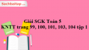 Giải SGK Toán 5 KNTT trang 99, 100, 101, 103, 104 tập 1