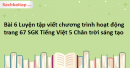 Bài 6 Luyện tập viết chương trình hoạt động trang 67 SGK Tiếng Việt 5 Chân trời sáng tạo tập 1