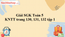 Giải SGK Toán 5 KNTT trang 130, 131, 132 tập 1