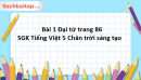 Bài 1 Đại từ trang 86 SGK Tiếng Việt 5 Chân trời sáng tạo tập 1