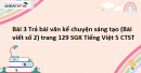 Bài 3 Trả bài văn kể chuyện sáng tạo (Bài viết số 2) trang 129 SGK Tiếng Việt 5 Chân trời sáng tạo tập 1