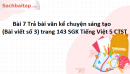 Bài 7 Trả bài văn kể chuyện sáng tạo (Bài viết số 3) trang 143 SGK Tiếng Việt 5 Chân trời sáng tạo tập 1